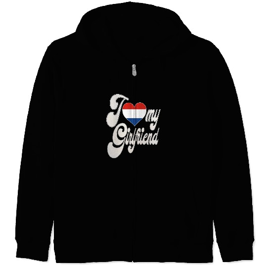 NetherlandsI Love My Dutch Girlfriend Zip Hoodies
