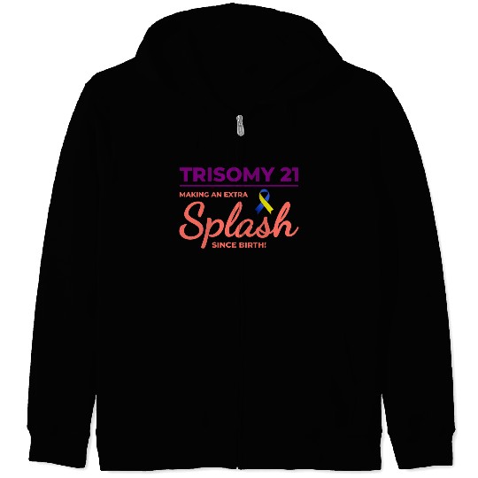 Down Syndrome Awareness Trisomy 21 Splash Zip Hoodies