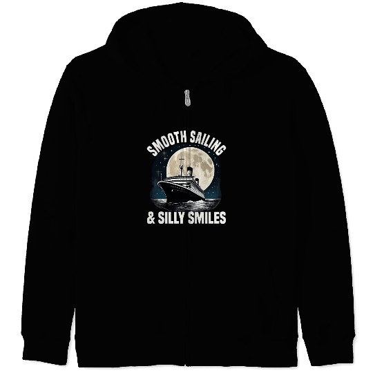 Smooth Sailing And Silly Smiles Cruise Ship Zip Hoodies
