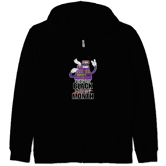 Everyday Black Friday Month Zip Hoodies