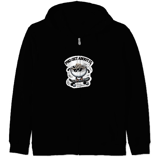 Pho-get About It Zip Hoodies
