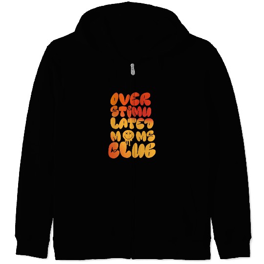 overstimulated moms club Zip Hoodies
