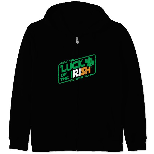 MAY THE LUCK OF THE IRISH BE WITH YOU Zip Hoodies