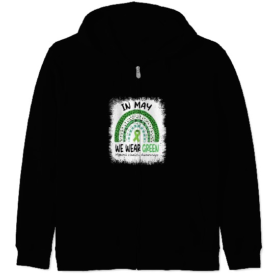 In May We Wear Green Mental Health Awareness Zip Hoodies