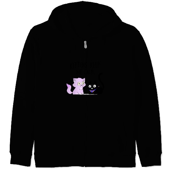 Kittens keep me calm Zip Hoodies