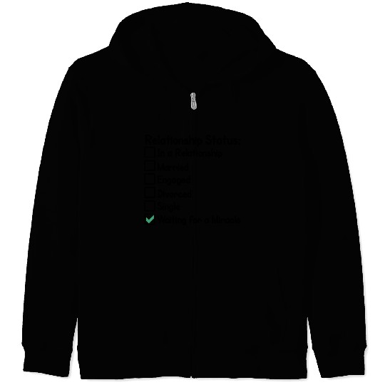 relationship status funny typography quote design Zip Hoodies