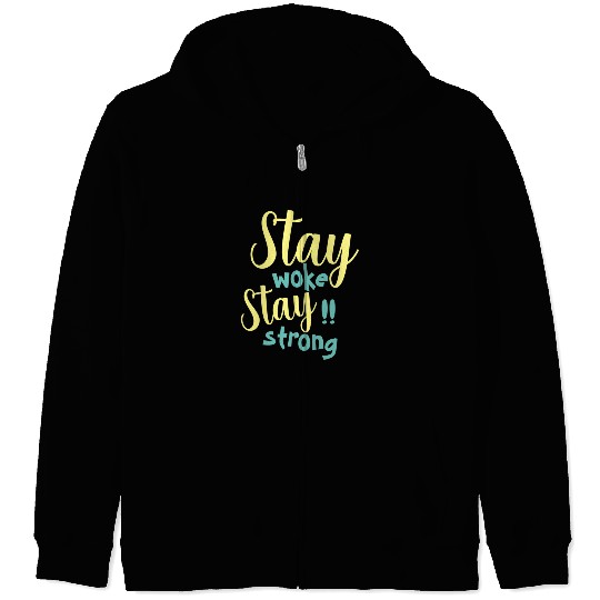 Stay woke and stay strong black fet Zip Hoodies