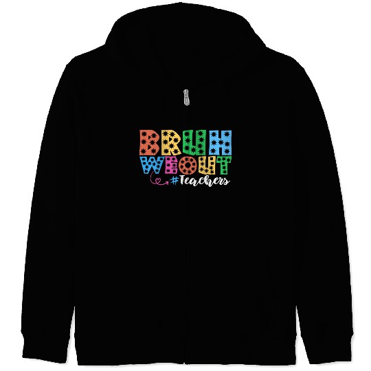 Bruh We Out Teachers summer teacher lovers Zip Hoodies