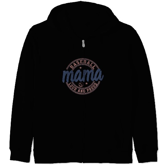 Mama Baseball Loud And Proud Zip Hoodies