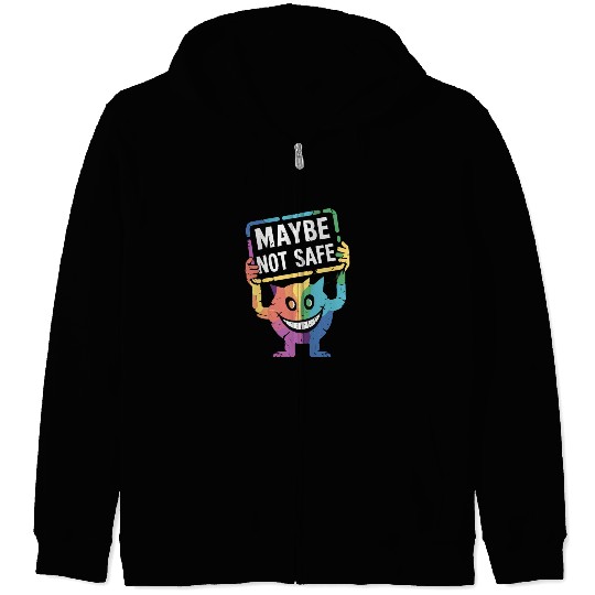 Creepy Rainbow Creature With Maybe Not Safe Sign Zip Hoodies