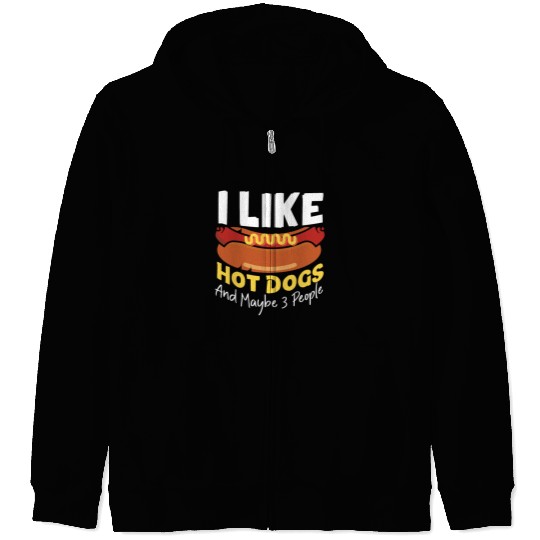Hot Dog Adult I Like Hot Dogs And Zip Hoodies