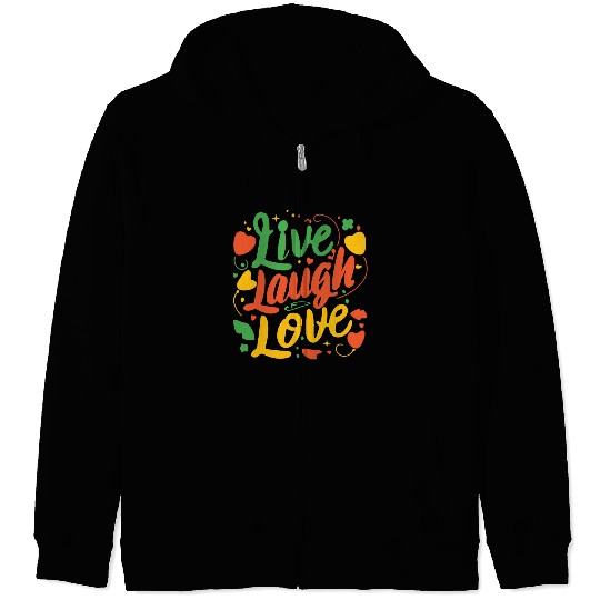 live laugh love Zip Hoodies