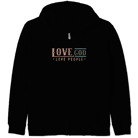 Love God Love People Zip Hoodies