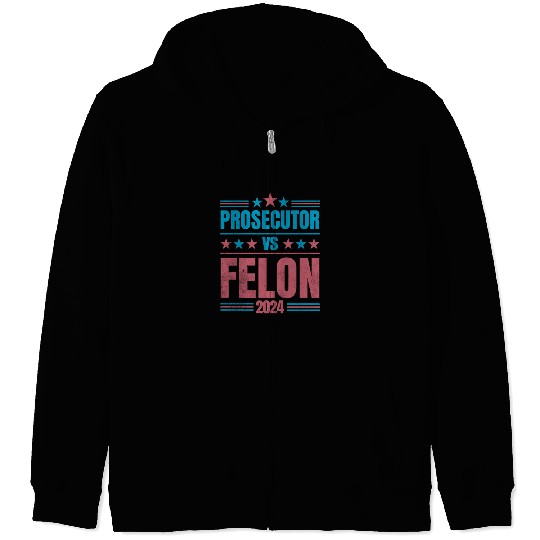 Prosecutor vs Felon Funny Zip Hoodies