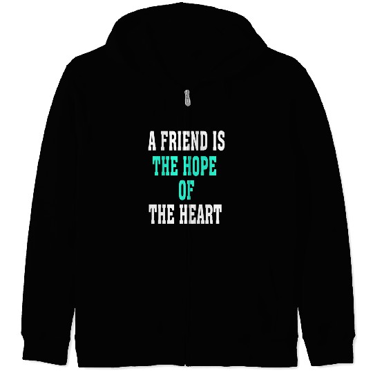 friend hope Zip Hoodies