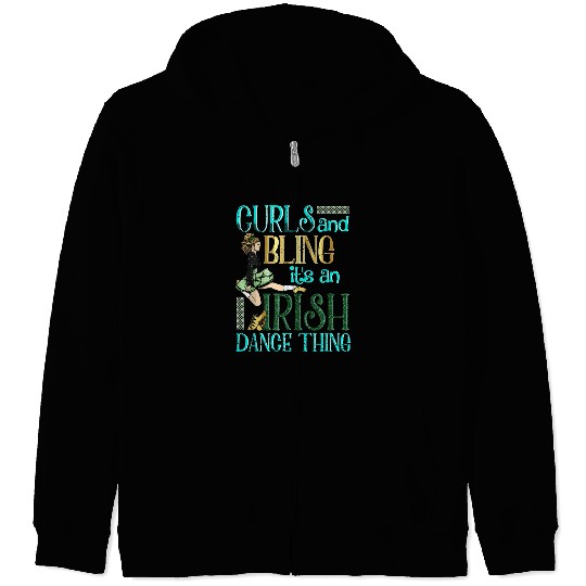 Curls And Bling Irish Dance Thing Dancer Girls Zip Hoodies