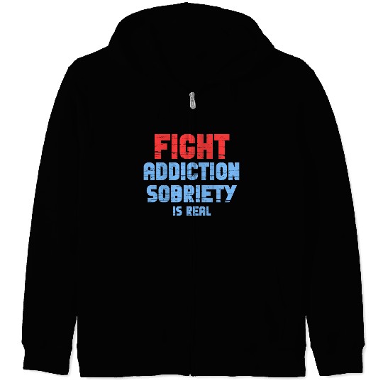 Fight Addiction Sobriety Is Real Overdose Stigma Zip Hoodies