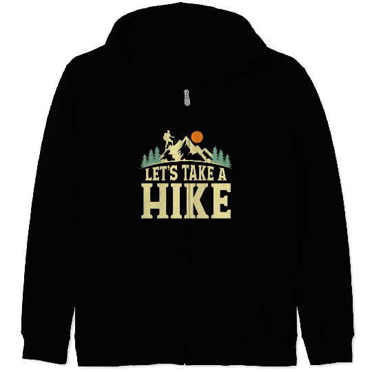 Let's Take A Hike Hiker Hiking Zip Hoodies