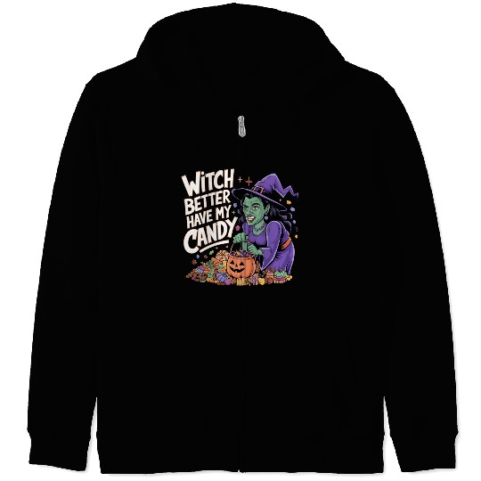Witch better have m candy 2 Zip Hoodies