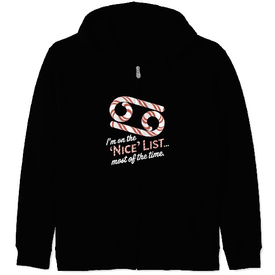 Funny Cancer Zodiac Christmas: Nice List Zip Hoodies