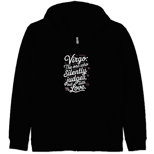 Funny Virgo Zodiac Quote Zip Hoodies