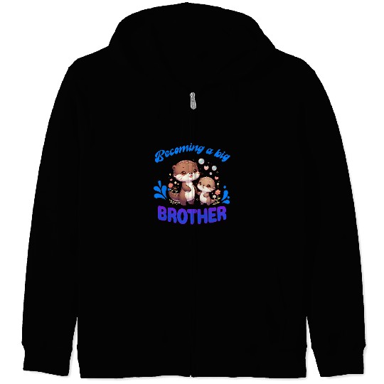 Soon I'll Be A Big Brother, Sweet Otter Brother Zip Hoodies