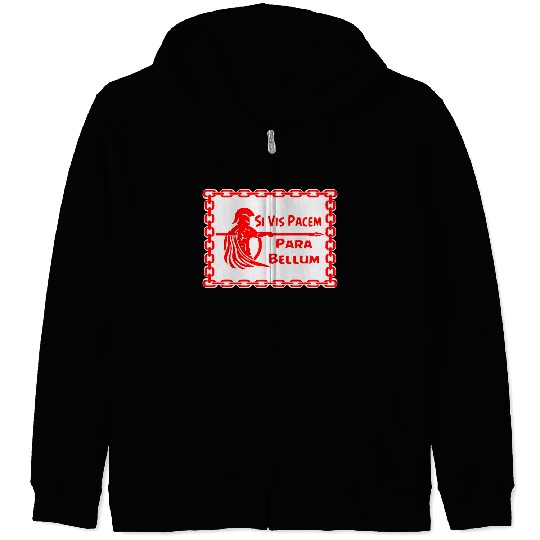Spartan Si Vis Pacem Para Bellum LIKE US ON FB #U Zip Hoodies