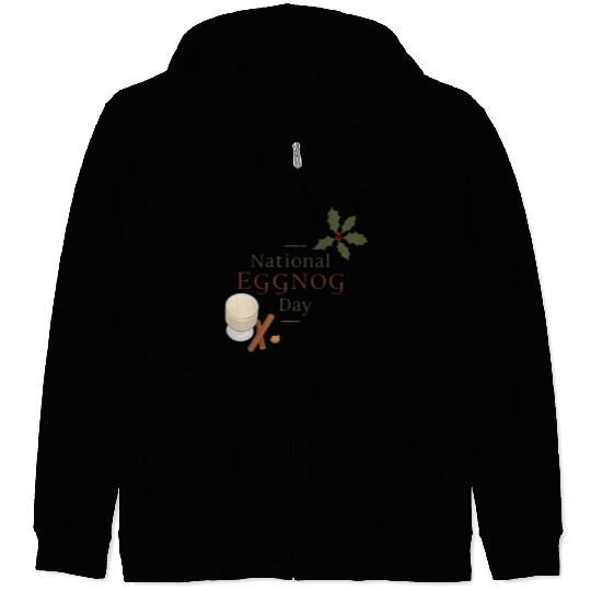 Celebrate National Eggnog Day Zip Hoodies