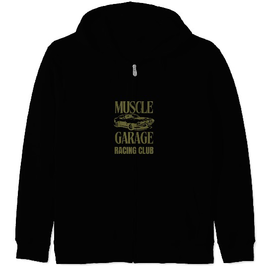 Muscle garage racing club Zip Hoodies