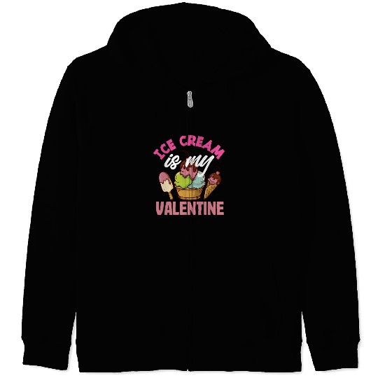 Ice Cream Lover Is My Valentine Zip Hoodies
