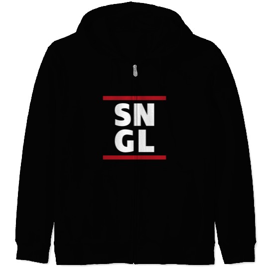 Single SNGL typography quote Zip Hoodies