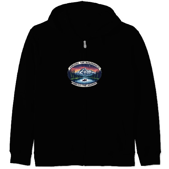 Explore the Wilderness, Embrace the Journey Zip Hoodies