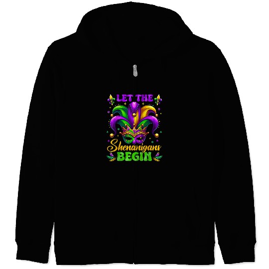 Let the Shenanigans Begin Mardi Gras Design Zip Hoodies