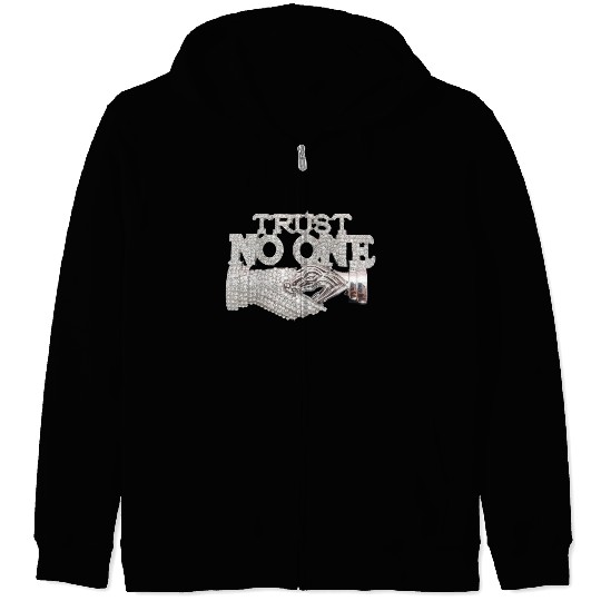 Trust No One Zip Hoodies
