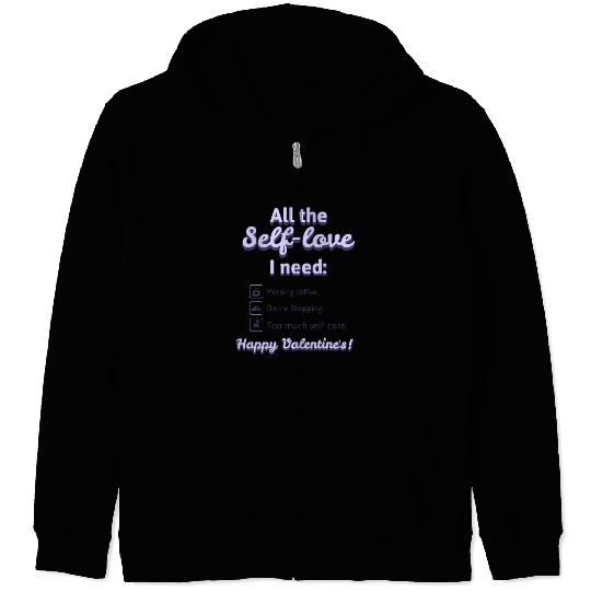 Self Love I Need' Zip Hoodies! Zip Hoodies