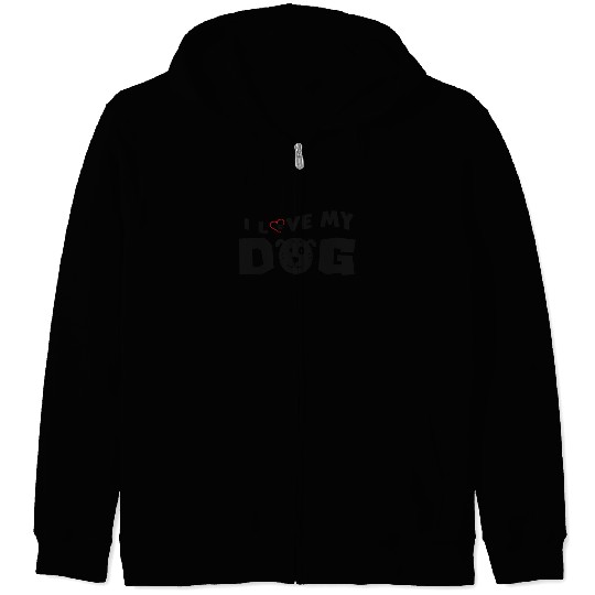 I Love My Dog Saying Dog Love Zip Hoodies