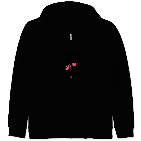 CUPID WAS RIGHT ABOUT US Zip Hoodies