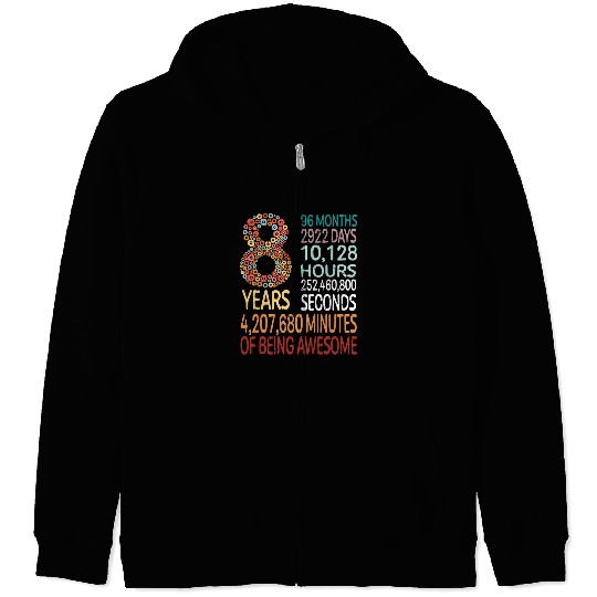 8 Years 96 Months Of Being Awesome 8th Birthday Co Zip Hoodies