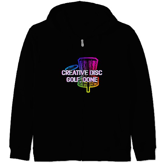Creative Disc Golf Done Motivational Quote Golfer Zip Hoodies