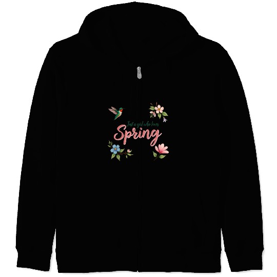 Just a Girl who loves Spring Zip Hoodies