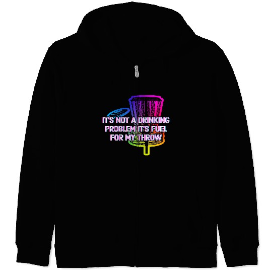 Its Fuel For My Throw Disc Golf Beer Lover Golfer Zip Hoodies