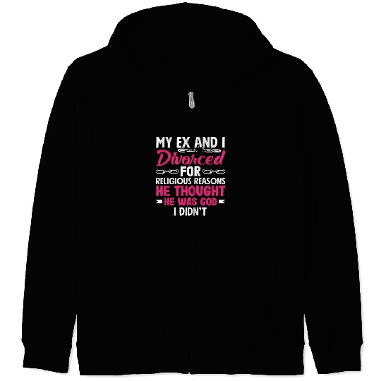 My Ex And I Divorced For Religious Reasons Divorce Zip Hoodies