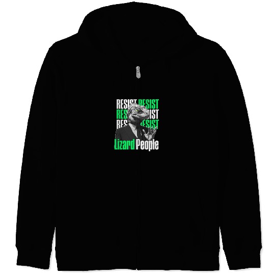 Resist Reptilians Lizard People Zip Hoodies