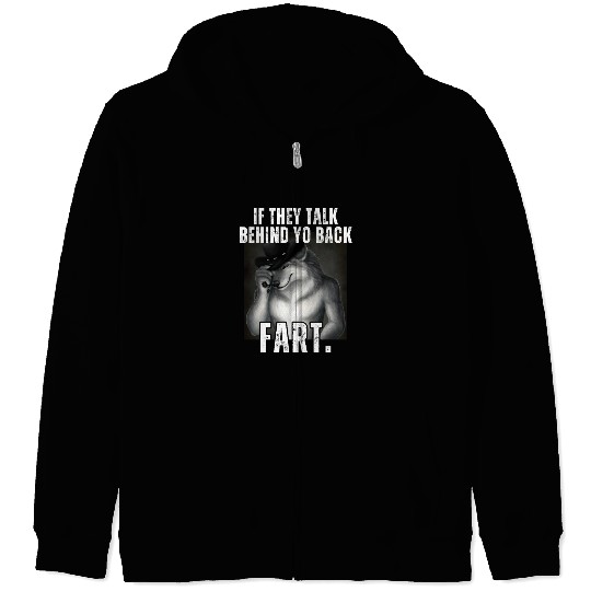 Meme If They Talk Behind Your Back Fart Funny Zip Hoodies