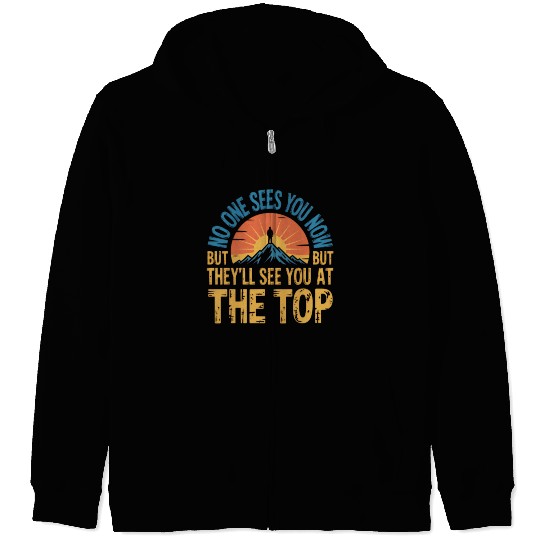 Mountain Climber Inspirational Quote Zip Hoodies