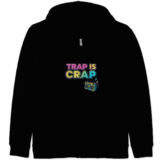 "Trap Is Crap" Graffiti Hip-Hop Zip Hoodies