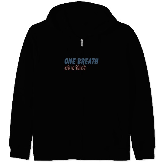 One Breath At A Time Runner Running Mindful Breath Zip Hoodies