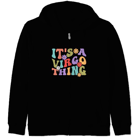 It's A Virgo Thing Zip Hoodies