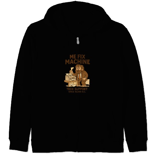 Office Tech Support Caveman Joke Daily Work Humor Zip Hoodies