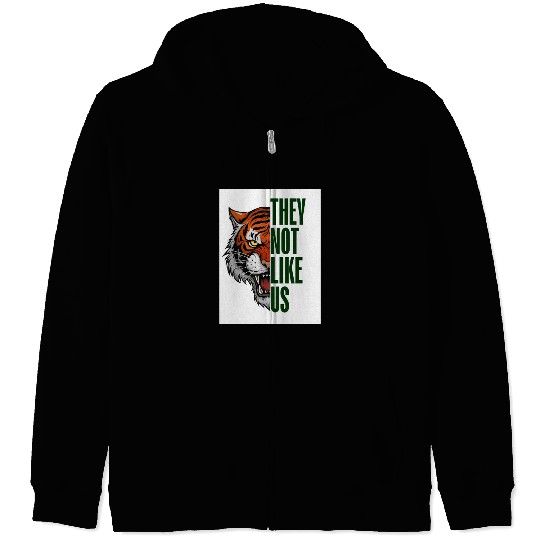 Fearless Tiger - They Not Like Us Zip Hoodies